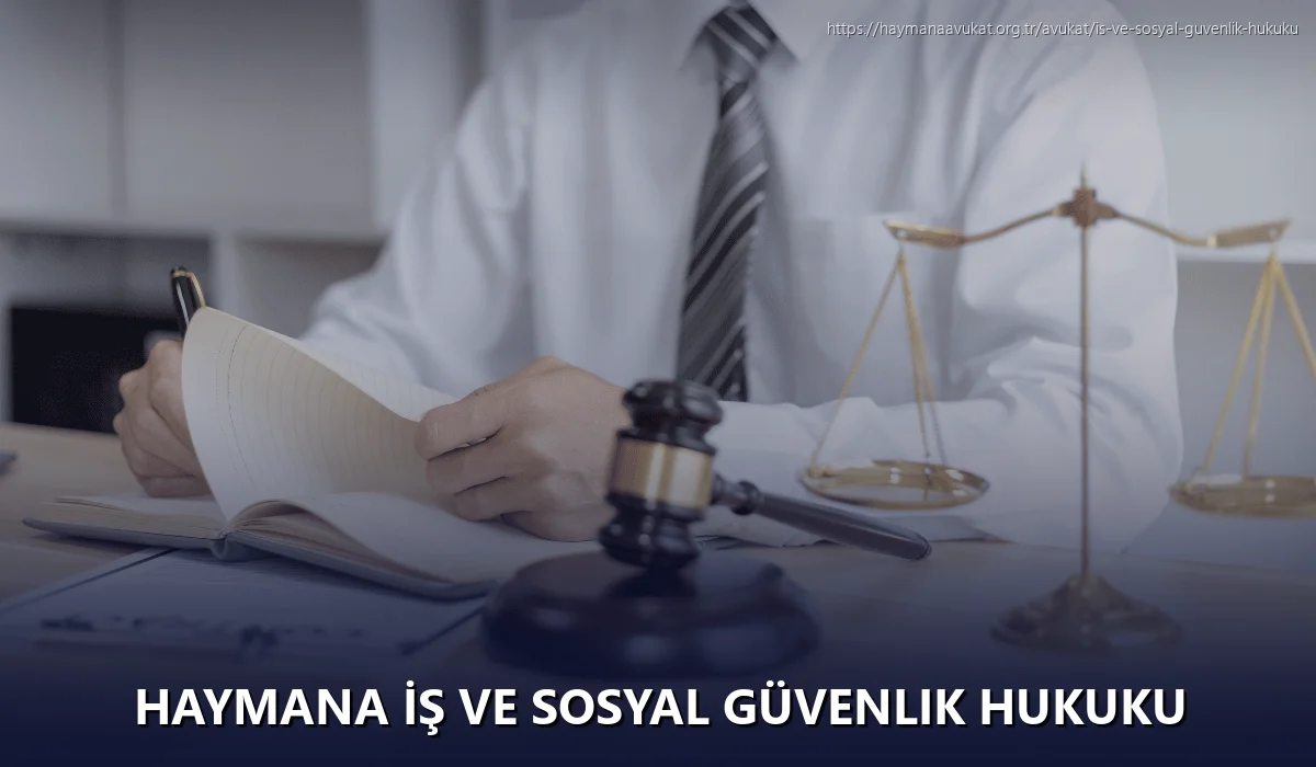 Haymana İş ve Sosyal Güvenlik Hukuku
