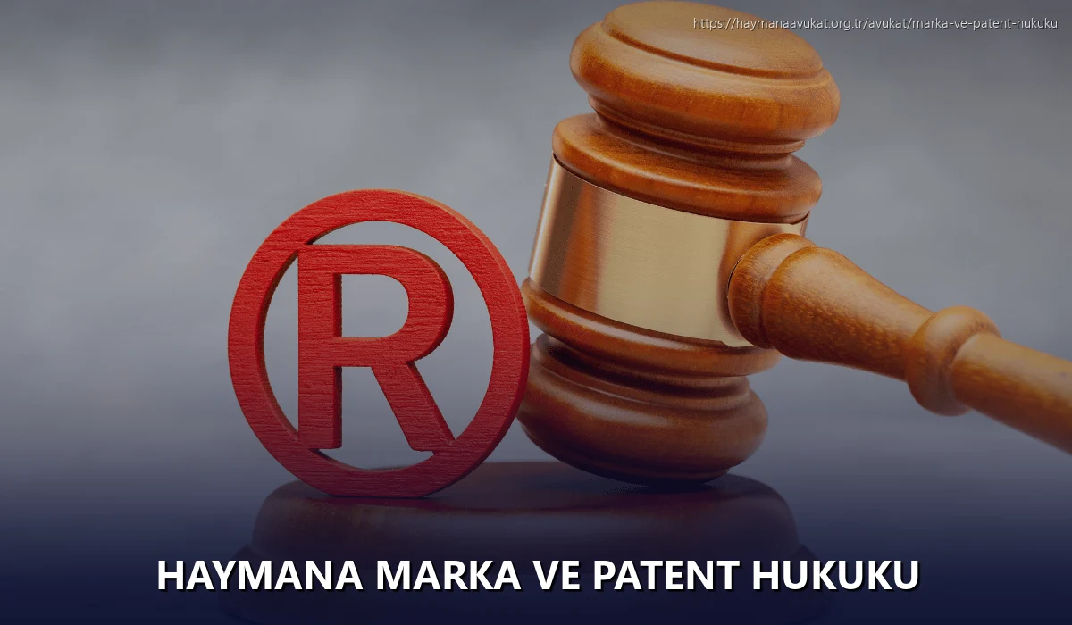 Haymana Marka ve Patent Hukuku